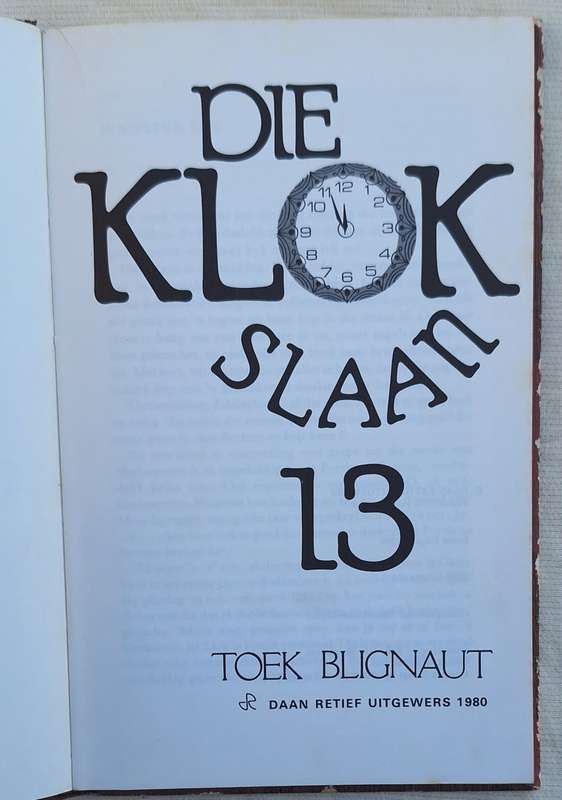 Die Klok Slaan 13 deur Toek Blignaut Hardeband