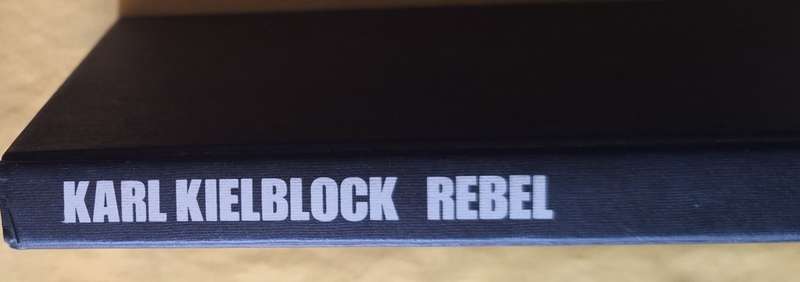 Rebel deur Karl Kielblock Hardeband 1969 Eerste Uitgawe