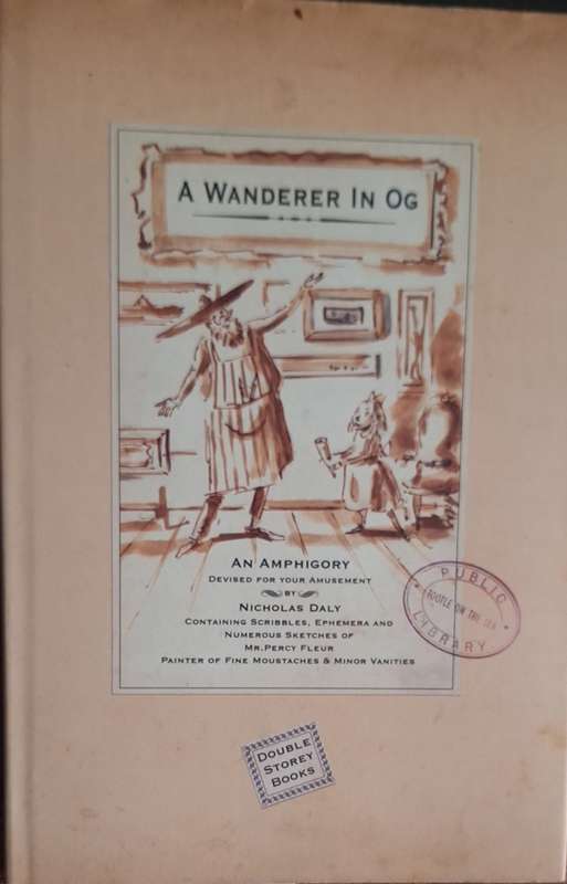 A Wanderer in Og by Nicholas Daly Hardcover