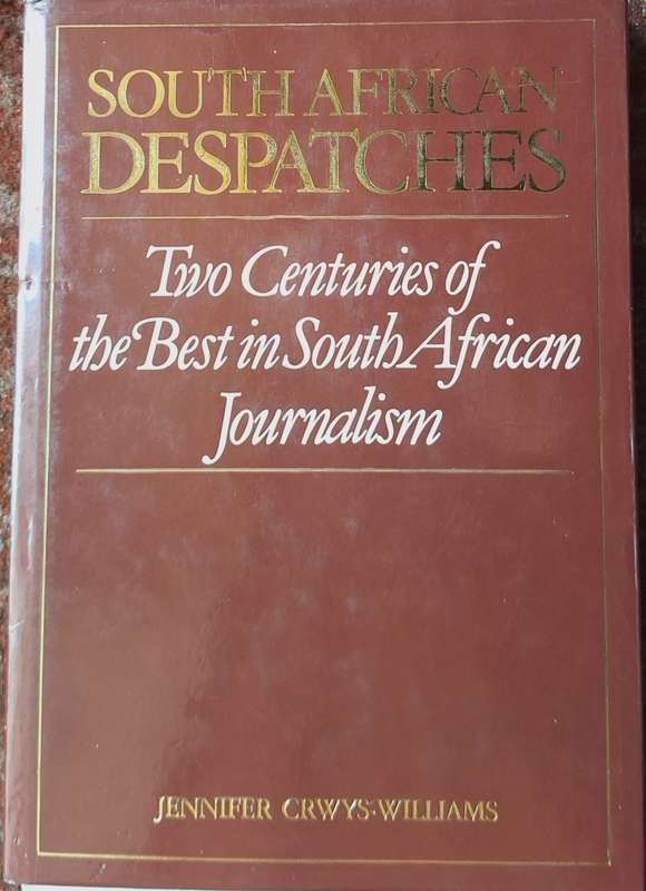 South African Despatches Ed: Jennifer Crwys-Williams Hardcover