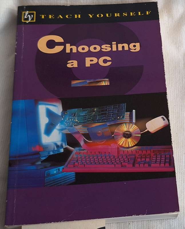 Teach Yourself: Choosing a PC by Alan Clark Paperback 1999