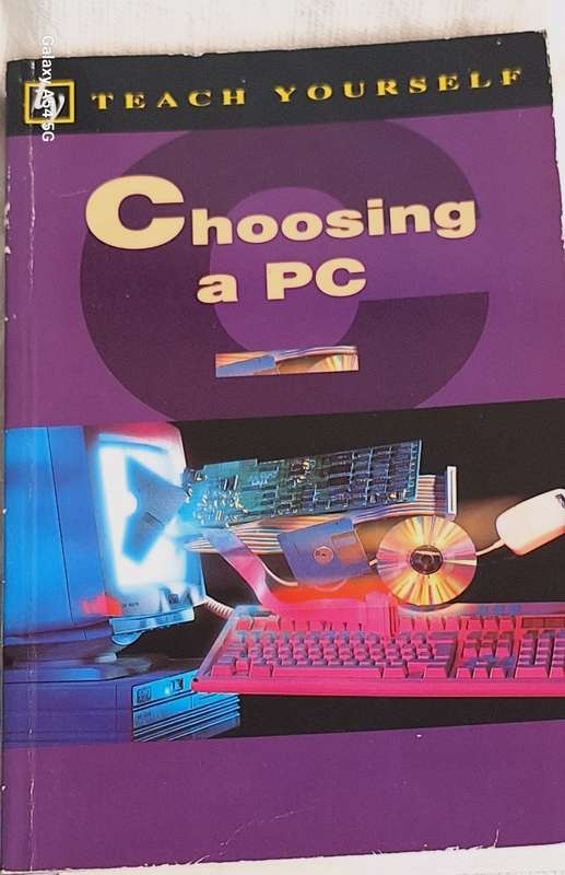 Teach Yourself: Choosing a PC by Alan Clark Paperback 1999