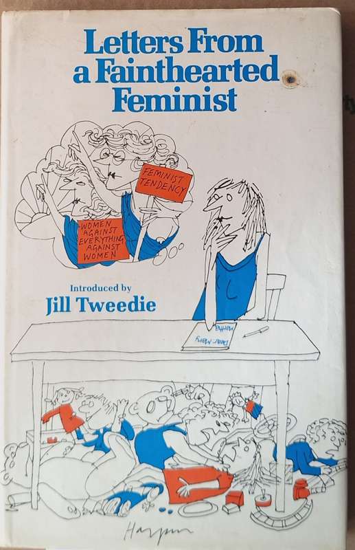 Letters From a Fainthearted Feminist Intro: Jill Tweedie Hardcover