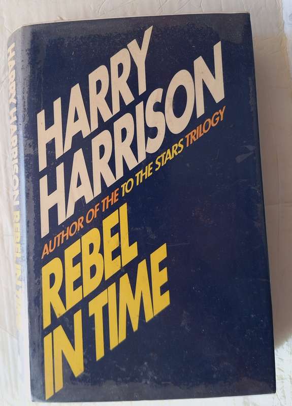 Rebel In Time by Harry Harrison Hardcover