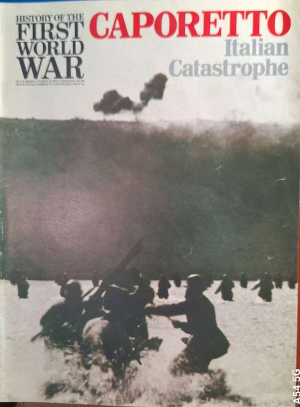 Purnell History of the First World War: Caporetto Italian Catastrophe Vol 6 No 5