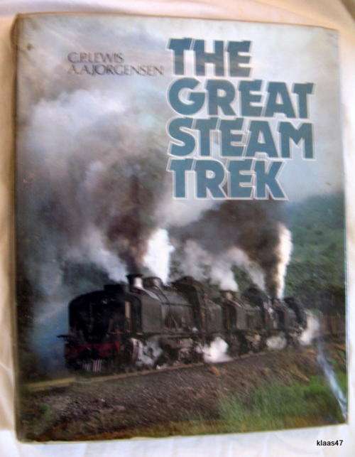 The Great Steam Trek - C P Lewis  & A A Jorgensen - Hardcover