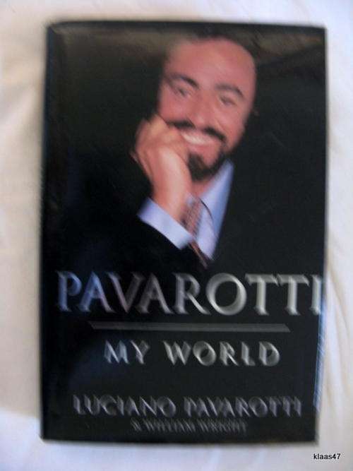 PAVAROTTI:  My World - Luciano Pavarotti  & William Wright -  Hardcover