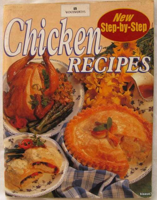 CHICKEN RECIPES : WOOLWORTHS : NEW STEP-BY STEP :