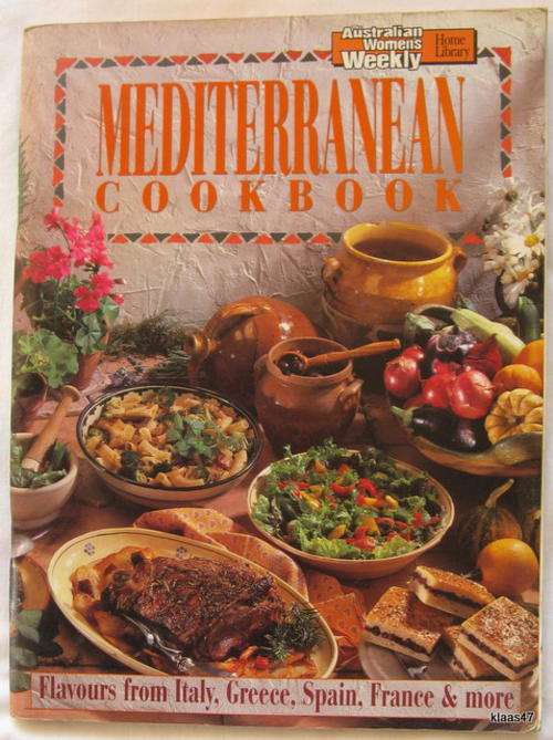 MEDITERRANEAN COOKBOOK :AUSTRALIAN WOMEN'S WEEKLY :FLAVOURS FROM ITALY, GREECE, SPAIN, FRANCE & MORE