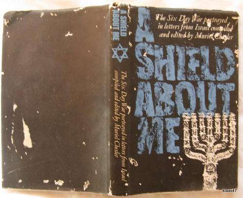 The Shield About Me: The Six Day War Portrayed in Letters from Israel - Comp & Ed:  Muriel Chesler