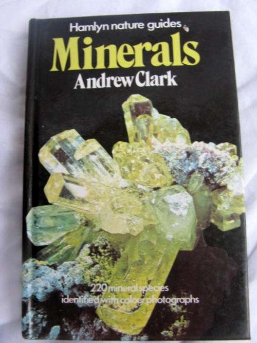 MINERALS BY ANDREW CLARK  220 MINERALS SPECIES IDENTIFIED WITH COLOUR PHOTOGRAPHS  SMALL HARDCOVER