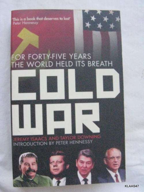 Cold War: For 45 Years the World Held Its Breath - Jeremy Isaacs/Taylor Downing -  Paperback