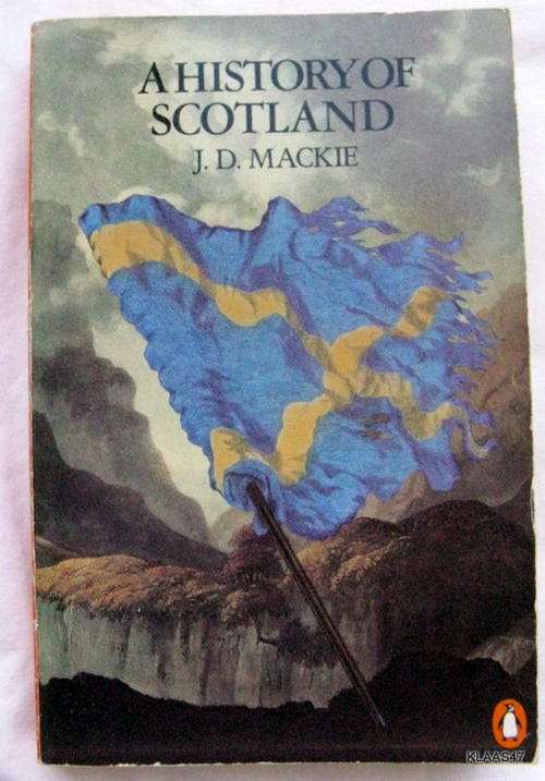A History of Scotland - J D  Mackie - Paperback (Penguin History)
