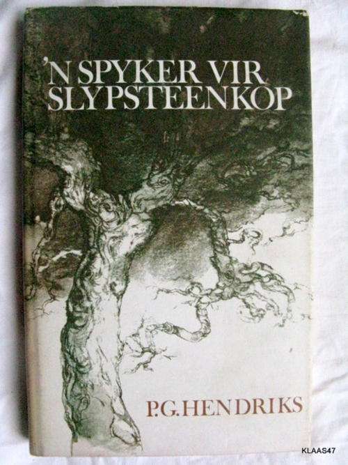 `n Spyker vir Slypsteenkop - P G Hendriks - Hardeband  1ST 1974