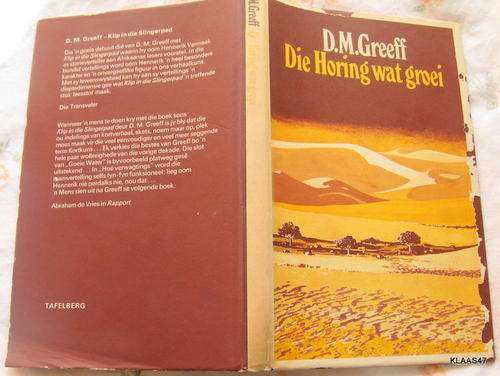 Die Horing Wat Groei - D M Greeff - Hardeband 1974
