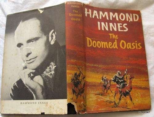 The Doomed Oasis  - Hammond Innes - Hardcover  1960