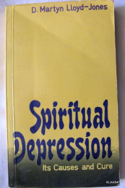 SPIRITUAL DEPRESSION  IT CAUSES AND CURE BY D MARTYN LLOYD - JONES  PAPERBACK REPRINT 1972