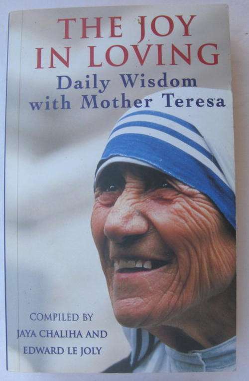 The Joy In Loving - Compiled: Java Chalhia and Edward Le Joly (Daily Wisdom With Mother Teresa)