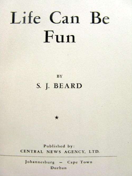 Life Can Be Fun - S J Beard - Hardcover - No Dustcover (1948 Inscribed by Author)