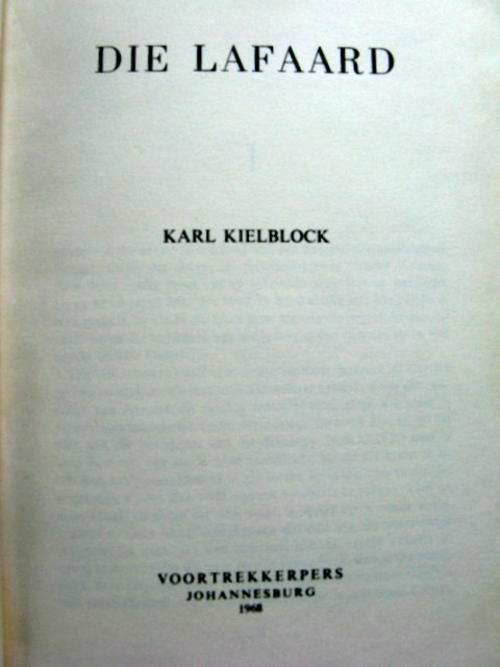 Die Lafaard - Karl Kielblock - Hardeband 1968 (Geen Omslag Nie)