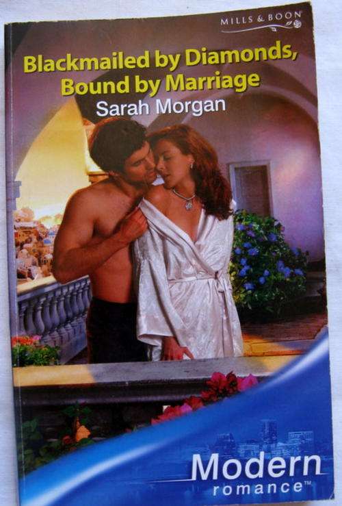 Blackmailed by diamonds.Bound by marriage by Sarah Morgan .Modern romance Mills and boon paperback