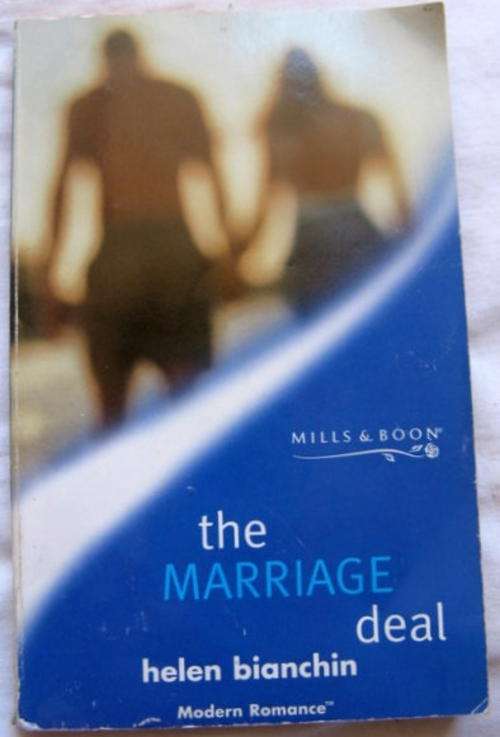 The marriage deal by Helen Bianchin Modern Romance  Mills and boon paperback