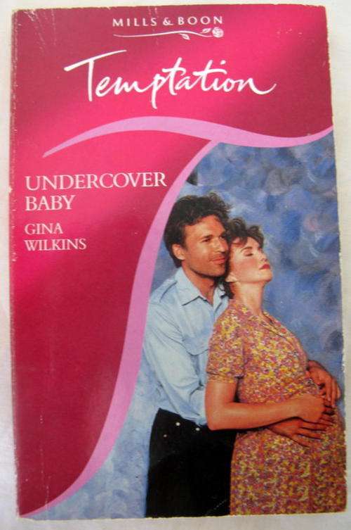 Undercover baby by Gina Wilkens Temptation Mills & boon paperback