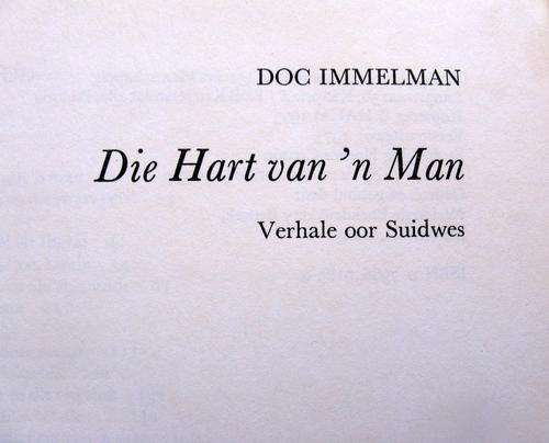 Die hart van n' man deur Doc Immelman  1975 hardeband  Verhale oor Suidwes  Geen omslag nie
