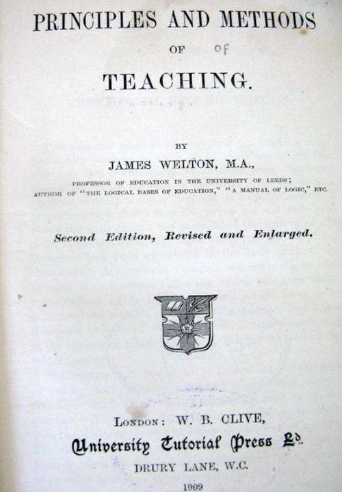 Principles and Methods of Teaching - James Welton - Hardcover 1909  2nd edition