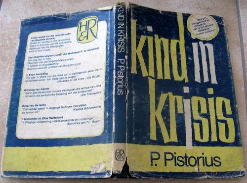 Kind in Krisis  - P Pistorius - Hardeband - 1st Uitgawe 1981