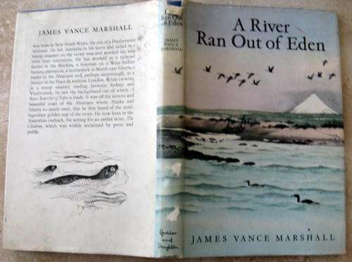 A River Ran Out Of Eden - James Vance Marshall - Hardcover 1962