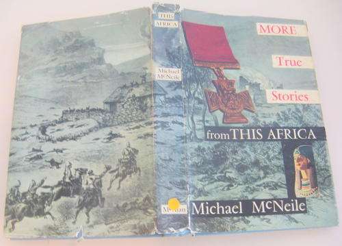 More True Stories From THIS AFRICA - Michael McNeile - Hardcover  1st 1958  Volume 2