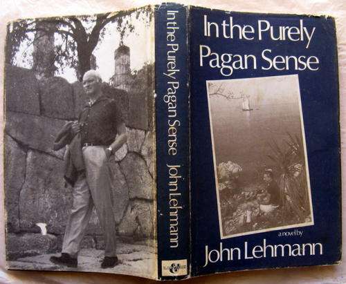 In The Purely Pagan Sense - John Lehmann  - Hardcover  1976