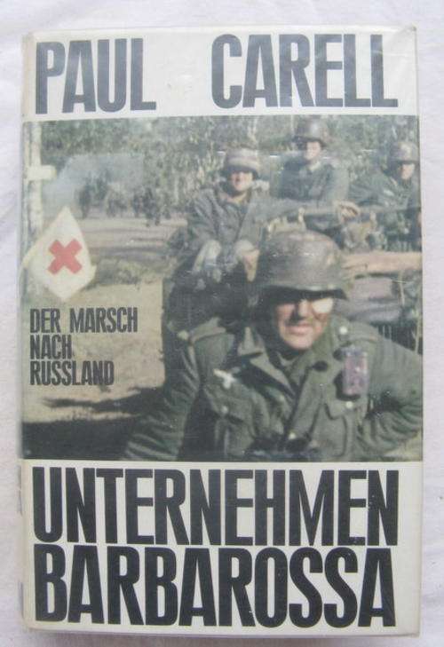 Undernehmen  Barbarossa Der Marsch nach RusBland  by Paul  Carell hardcover Book is in German