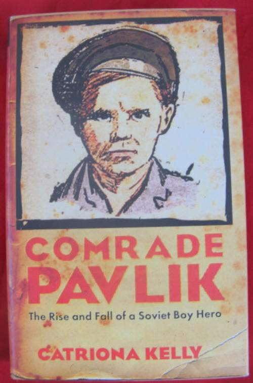 Comrade Pavlik - Catriona Kelly - Hardcover (The rise and Fall of a Soviet Boy Hero)