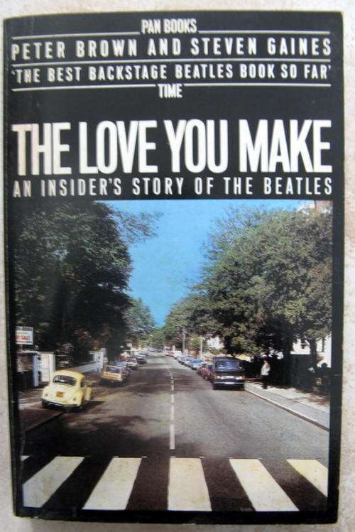 The Love You Make - Peter Brown and Steven Gaines - P/back 1984 (An Insider`s Story of the Beatles)