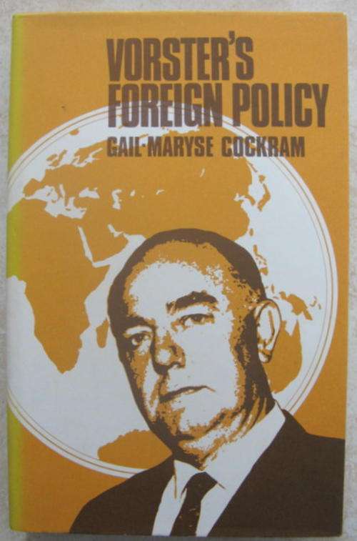 Voster`s Foreign Policy - Gail-Maryse Cockram  - Hardcover 1970