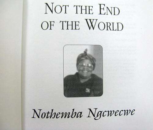 Not The End of The World - Nothemba Ngcwecwe - Paperback 1st 1997