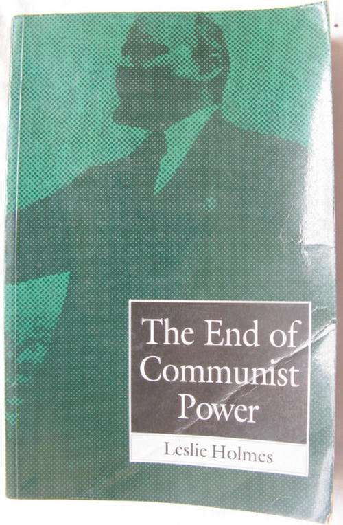 The End of Communist Power - Leslie Holmes -Paperback (Anti-corruption campaigns & legitimation  cri