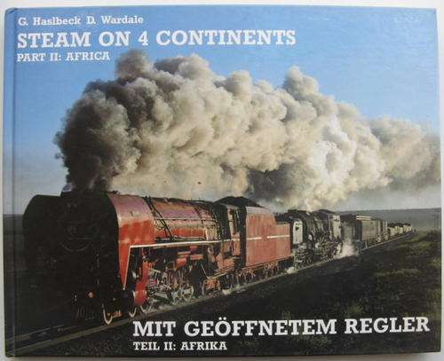 Steam on 4 continents Part II Africa by G.Haslbeck D.Wardale hd 1986 Mit Geoffnetem Regler    ll ATe