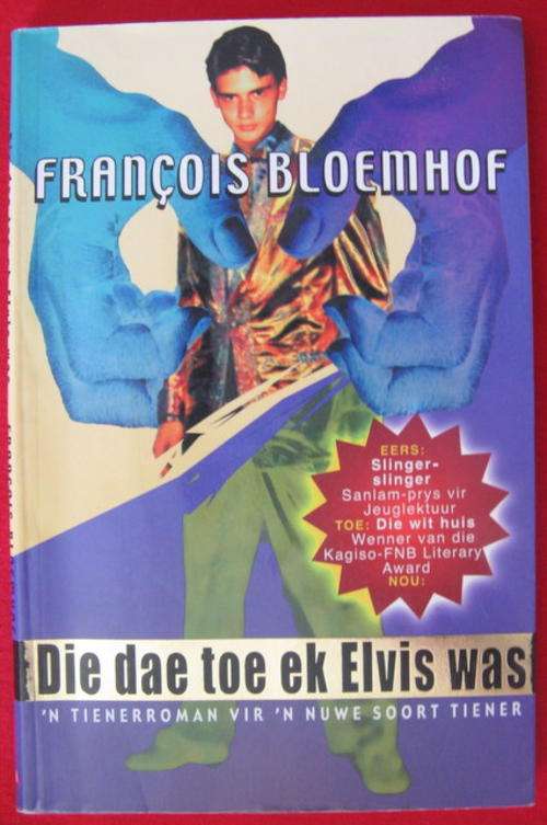Die Dae Toe Ek Elvis Was - Francois Bloemhof - Sagteband (`n Tienerroman vir n nuwe soort tiener)