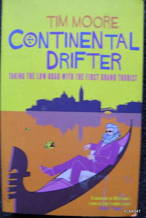 Continental  Drifter - Tim Moore - Paperback (Taking the low road with the first grand tourist)