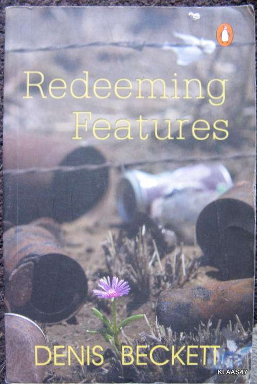 Redeeming Features - Denis Beckett - Paperback  1st 2004
