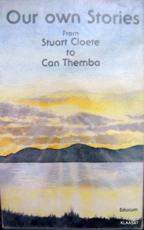 Our Own Stories - From Stuart Cloete to Can Thema - Paperback 1990 (ex library)