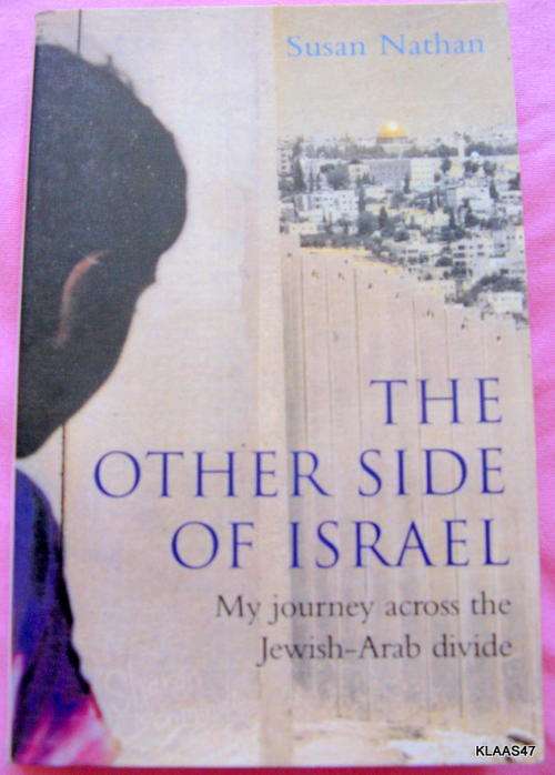 The Other side of Israel - Susan Nathan  Paperback (My journey across the Jewish-Arab divide)