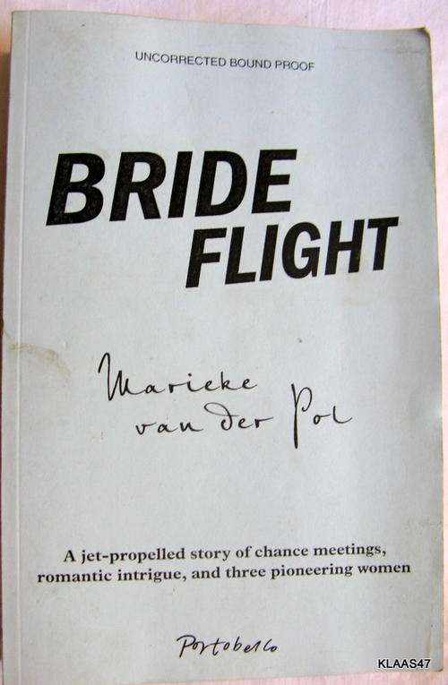 Bride Flight - Marieke van der Pol - Uncorrected proof (Translated form Dutch by Colleen Higgins)