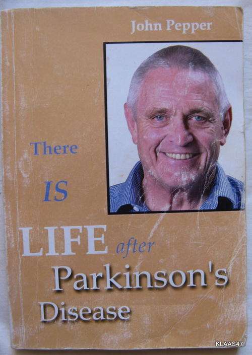 There is Life after Parkinson`s Disease - John Pepper - Paperback 2001
