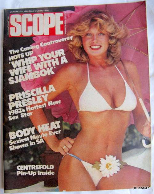 Scope Jan 1982 Body Heat.Priscilla Presley .Whip your wife with a sjambok Boxing's $21 million  rip-