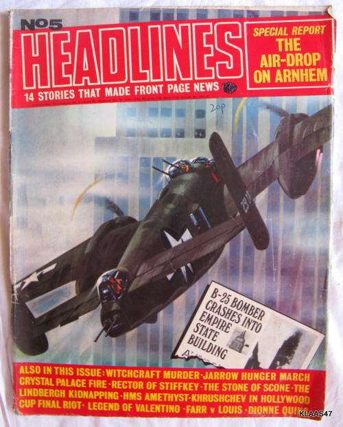 Headlines - No 5 Jan - 1972 - Arnhem-Lindbergh kidnapping-Riot at Soccer Cup Final-HMS Amethyst