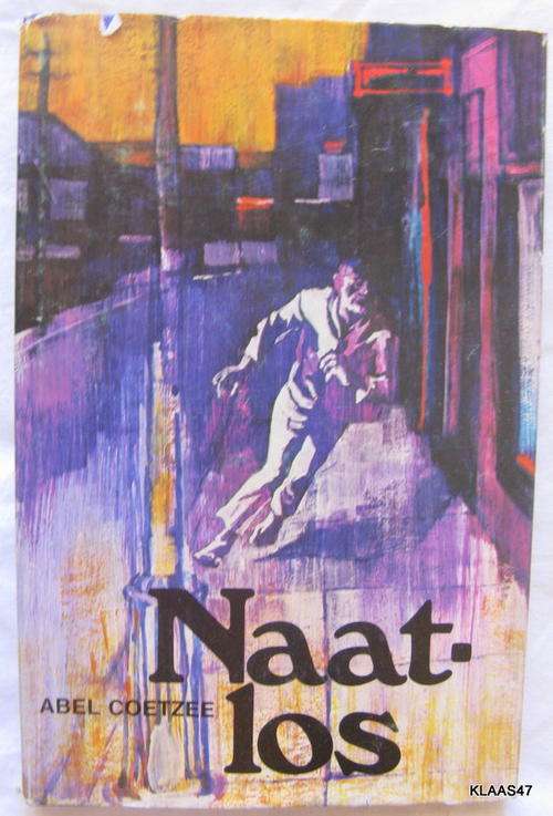 Naat-los - Abel Coetzee - Hardeband  1st 1973